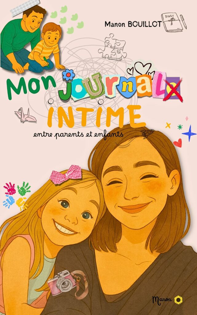 Journal intime parent-enfant - livre à remplir - Manon Bouillot