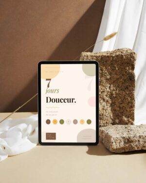 Ebook 7 jours de douceur - Offre-toi ces jours douceur pour prendre soin de toi - bien être et page parentalité - 24 pages