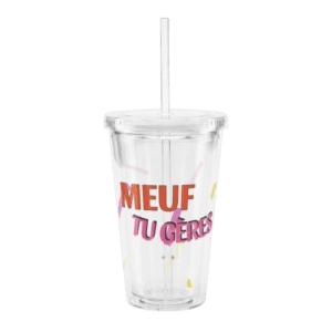 1 Gobelet Transparent "Meuf Tu Gères" - Cadeau Unique femme bien-être