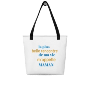 Tote bag "la plus belle rencontre de ma vie m'appelle Maman" - 10L