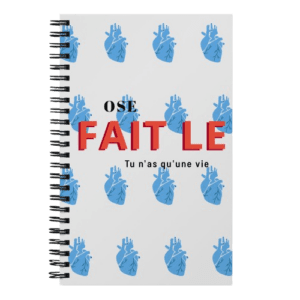 Carnet à spirale "ose fait le tu n'as qu'une vie " carnet de motivation unique - 140 pages